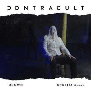 Drown (feat. Ophelia) (Ophelia Remix|Explicit)