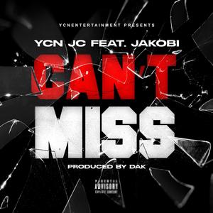 Can't Miss (feat. JAKOBI) (Explicit)