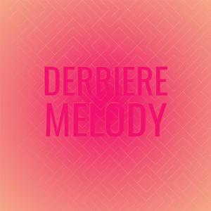 Derriere Melody