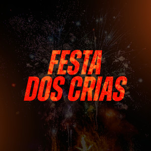 Festa dos Crias (Explicit)