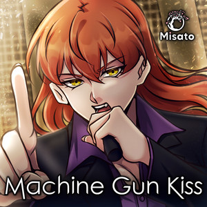 Machine Gun Kiss