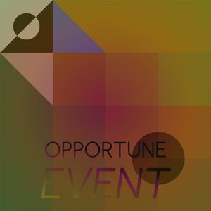 Opportune Event