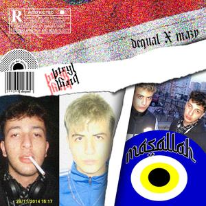 Maşallah (feat. Dequal) [Explicit]