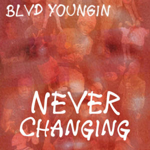 Never Changing (Explicit)