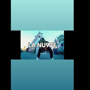 LA NU9VE (Explicit)