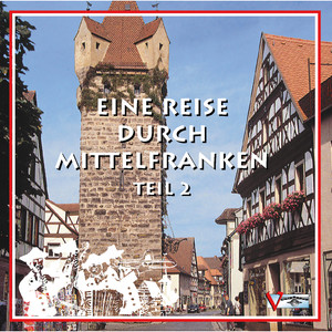 Eine Reise durch Mittelfranken, Teil 2