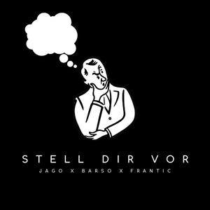 Stell dir vor (Explicit)