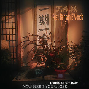 NYC (Need You Close) (feat. Benjamin E Woods & Midnightvalley) [Remix & Remaster]