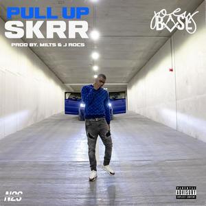 Pull Up Skrr (Explicit)