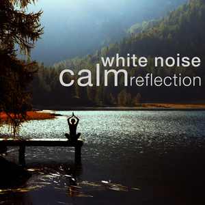 White Noise: Calm Reflection