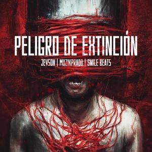 Peligro De Extinción (feat. MuzikPrado & SMILE BEATS) [Explicit]