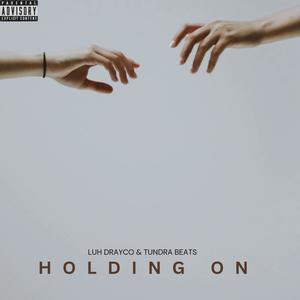 Holding On (Explicit)