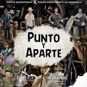 PUNTO Y APARTE (feat. Edgar Hernandez Y La Herencia)