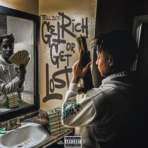 Get Rich or Get Lost (Explicit)