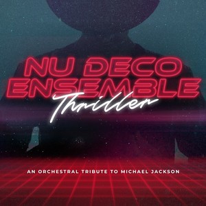 Thriller: An Orchestral Tribute to Michael Jackson