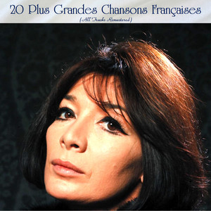 20 Plus Grandes Chansons Françaises (All Tracks Remastered)