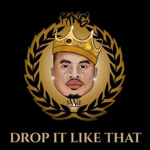 Drop It Like That (Explicit)