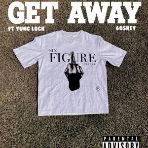 Get Away (Explicit)