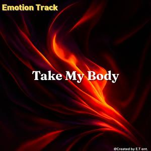 Take My Body (Explicit)
