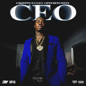 Crippin Every Opportunity CEO (Explicit)