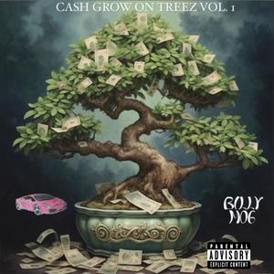 CASH GROWZ ON TREEZ VOL. 1 (Explicit)