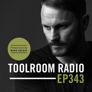 Toolroom Radio EP343 - Presented by Mark Knight
