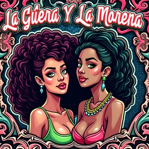La Güera Y La Morena