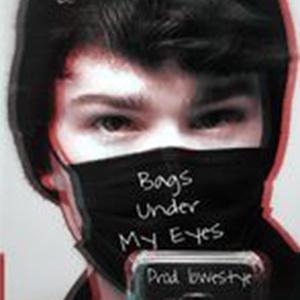 Bags Under My Eyes (Explicit)