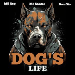 Dog's Life (feat. MC Santos & Don Gio) [Explicit]