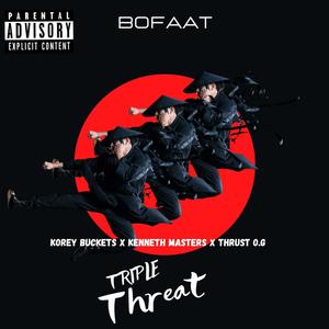 Triple Threat (feat. Korey Buckets & Kenneth Masters) [Explicit]