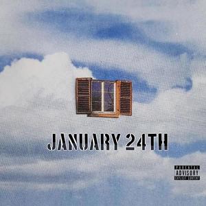 January 24th (Explicit)