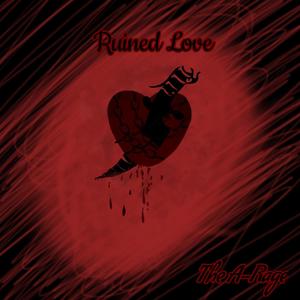 Ruined Love