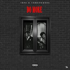 Do More (feat. Tembipowers) (Explicit)