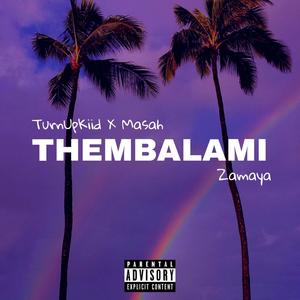 Thembalami(feat. Zamaya)