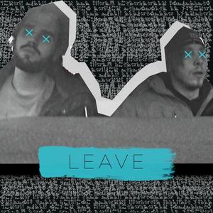 Leave (feat. Cursive-Beats) [Explicit]