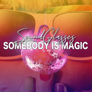 Somebody Is Magic