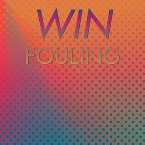 Win Fouling