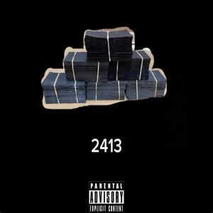 2413 (Black Money Edition) [Explicit]