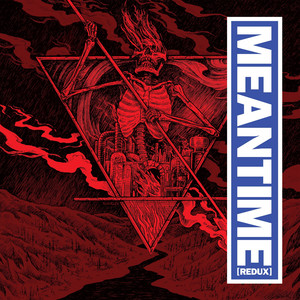 Meantime (Redux) (Deluxe Edition)