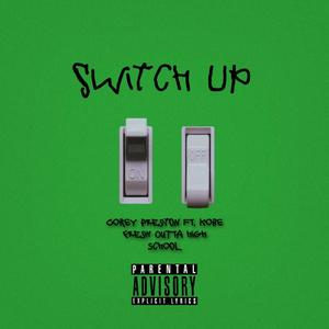Switch Up (feat. Kobe Fresh outta High School) (Explicit)