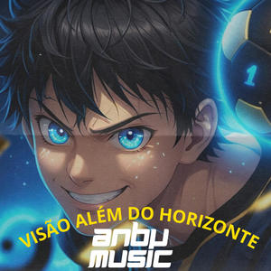 Isagi Yoichi (Blue Lock) - VISÃO ALÉM DO HORIZONTE (feat. Kuroki & BeatsByNight)