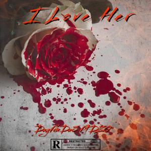 I Love Her (feat. Dzo) (Explicit)
