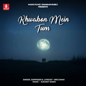 Khwabon Mein Tum - Single