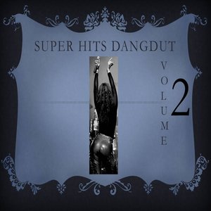 Super Hits Dangdut Vol. 2