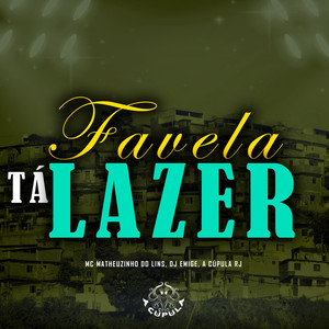 Favela Ta Lazer (Explicit)