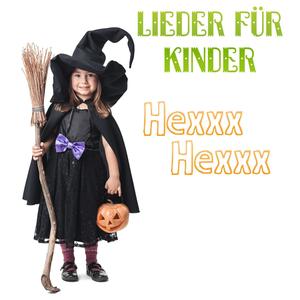 Lieder für Kinder Hexxx-Hexxx