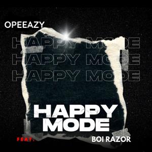 Happy Mode (feat. Boi Razor)