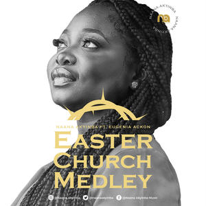 Easter Church Medley (feat. Eugenia Ackon)