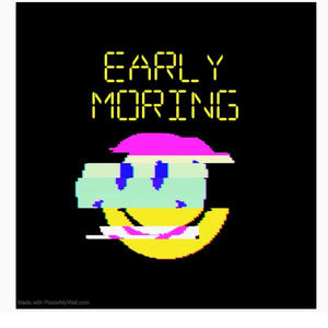 EarlyMorning (Explicit)