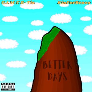 BETTER DAY$ (feat. KinFoeBenzo) (Explicit)